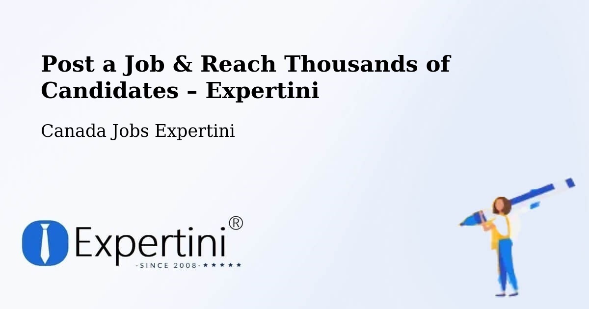 Post a Job in Langley – Hire the Right Talent - Langley, Canada Jobs Expertini